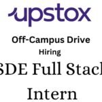 Upstox Off-Campus Drive 2025 Hiring SDE Full Stack Intern - Bachelor's/Master's Degree